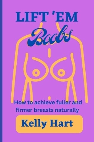 Cover of Lift 'em boobs