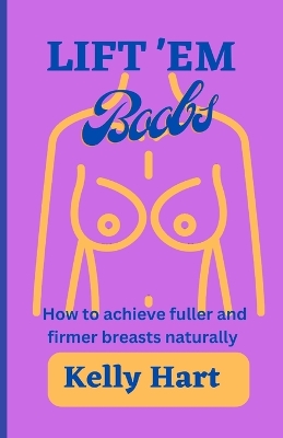 Book cover for Lift 'em boobs