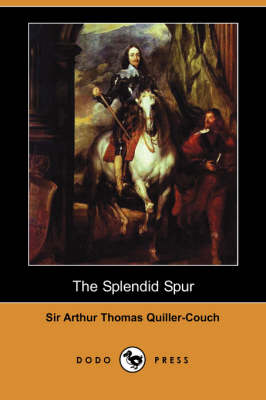 Book cover for The Splendid Spur (Dodo Press)
