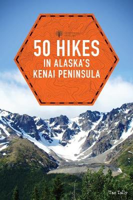 Book cover for 50 Hikes in Alaska's Kenai Peninsula