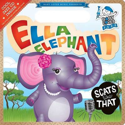Cover of Ella Elephant Scats Like That