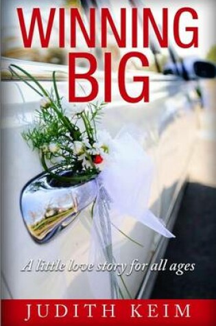 Cover of Winning Big a Little Love Story for All Ages