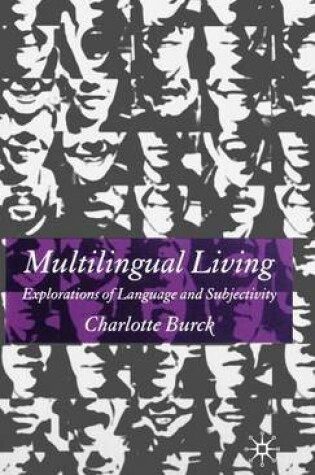 Cover of Multilingual Living: Explorations of Language and Subjectivity