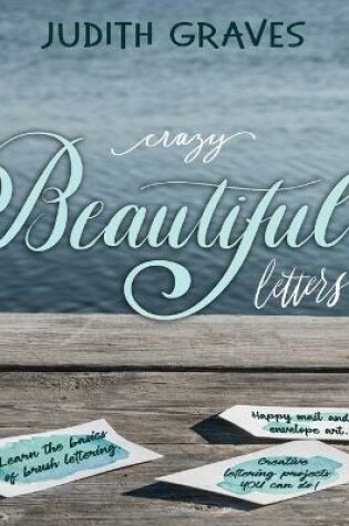 Cover of Crazy Beautiful Letters