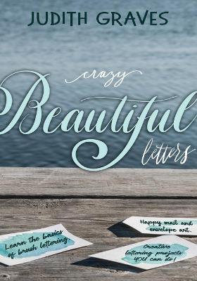 Book cover for Crazy Beautiful Letters
