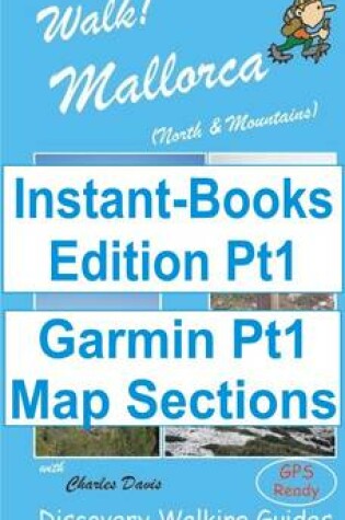 Cover of Walk! Mallorca N and M+W Pt1 Tour and Trail Map Sections for Garmin GPS