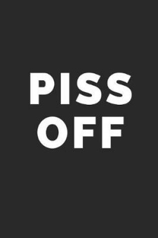 Cover of Piss Off