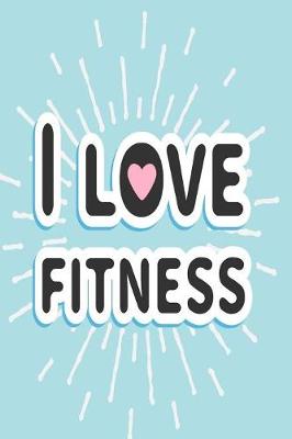 Book cover for I Love Fitness