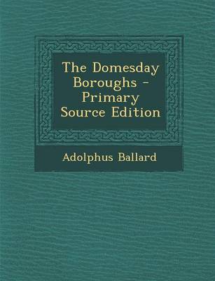 Book cover for The Domesday Boroughs - Primary Source Edition