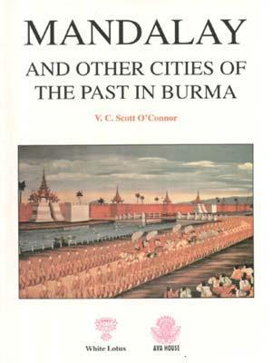 Book cover for Mandalay and Other Cities of the Past in Burma