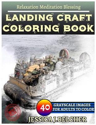 Book cover for Landing Craft Coloring Book for Adults Relaxation Meditation Blessing