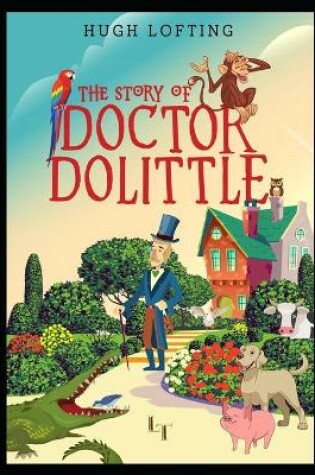 Cover of The Story of Doctor Dolittle(Annotated)