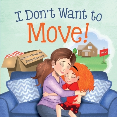 Book cover for I Don't Want to Move