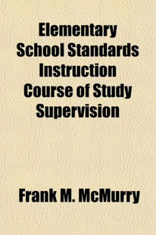 Cover of Elementary School Standards Instruction Course of Study Supervision