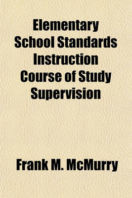 Book cover for Elementary School Standards Instruction Course of Study Supervision