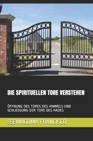 Cover of Die Spirituellen Tore Verstehen