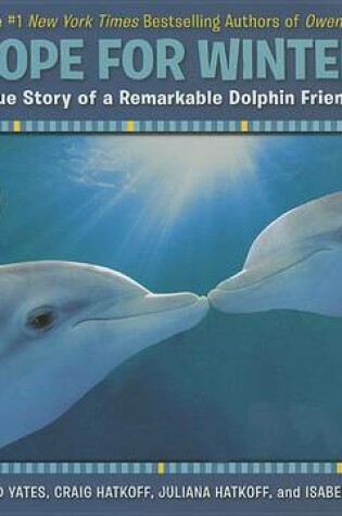 Cover of Hope for Winter: The True Story of a Remarkable Dolphin Friendship