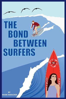 Cover of The Bond Between Surfers