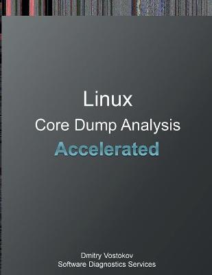 Book cover for Accelerated Linux Core Dump Analysis