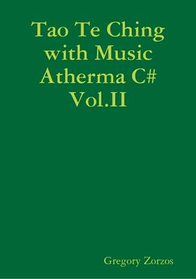 Book cover for Tao Te Ching with Music Atherma C# Vol.II