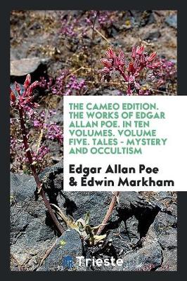 Book cover for The Cameo Edition. the Works of Edgar Allan Poe. in Ten Volumes. Volume Five. Tales - Mystery and Occultism