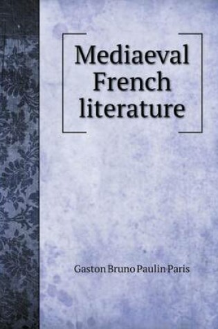 Cover of Mediaeval French literature