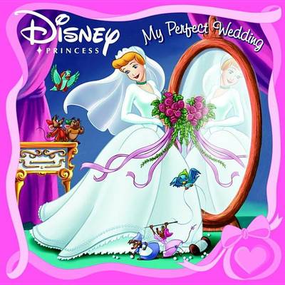 Cover of My Perfect Wedding (Disney Princess)