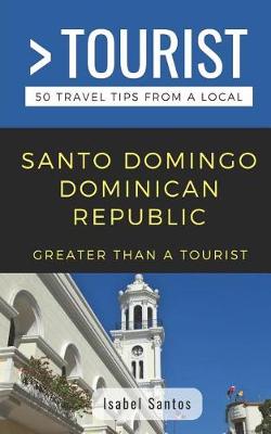 Cover of Greater Than a Tourist- Santo Domingo Dominican Republic