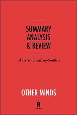 Cover of Summary, Analysis & Review of Peter Godfrey-Smith's Other Minds by Instaread