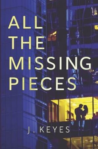 Cover of All the Missing Pieces