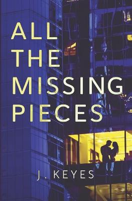 Book cover for All the Missing Pieces