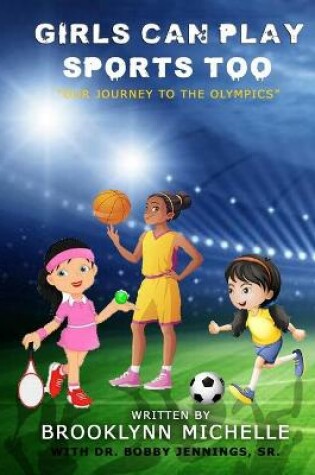 Cover of Girls Can Play Sports Too