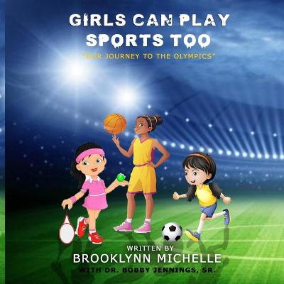 Cover of Girls Can Play Sports Too