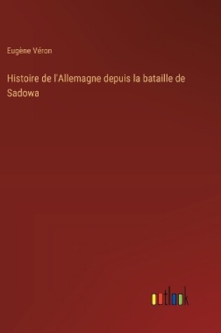 Cover of Histoire de l'Allemagne depuis la bataille de Sadowa