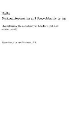 Cover of Characterizing the Uncertainty in Holddown Post Load Measurements