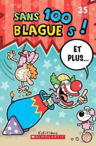 Cover of 100 Blagues! Et Plus... N? 35
