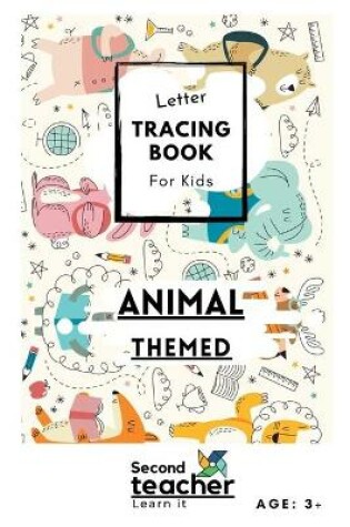 Cover of Animal Themed Letter Tracing Book for Kids
