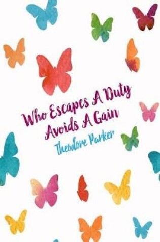 Cover of Who Escapes a Duty Avoids a Gain