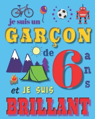 Book cover for Je suis un garçon de 6 ans et je suis brilliant