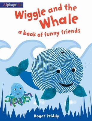 Book cover for Wiggle And The Whale (An Alphaprint Picture Book)