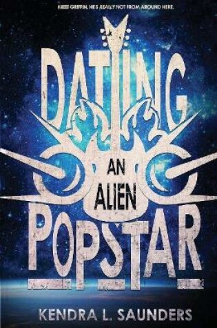 Cover of Dating An Alien Pop Star