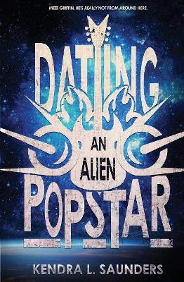 Book cover for Dating An Alien Pop Star