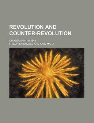 Book cover for Revolution and Counter-Revolution; Or, Germany in 1848