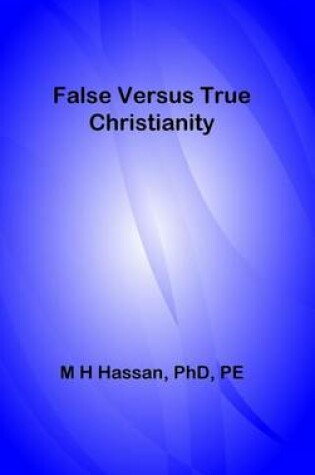 Cover of False Versus True Christianity