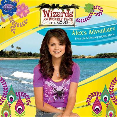 Book cover for Wizards of Waverly Place: The Movie Alex's Adventure