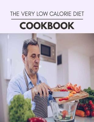 Book cover for The Very Low Calorie Diet Cookbook