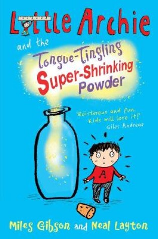 Cover of Little Archie and the Tongue-Tingling Super-Shrinking Powder