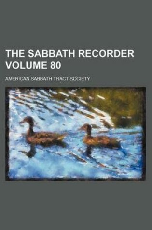 Cover of The Sabbath Recorder Volume 80