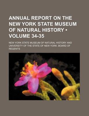 Book cover for Annual Report on the New York State Museum of Natural History (Volume 34-35)