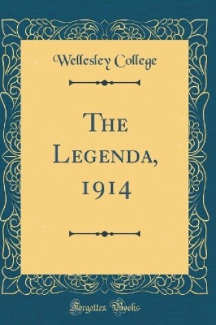 Cover of The Legenda, 1914 (Classic Reprint)